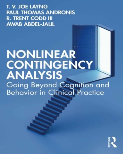 Nonlinear Contingency Analysis: Going Beyond Cognition and Behavior in Clinical Practice